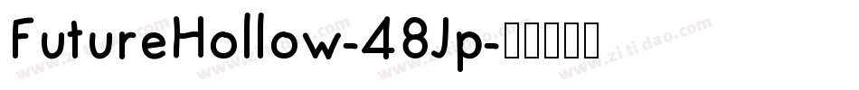 FutureHollow-48Jp字体转换