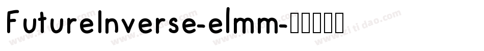 FutureInverse-elmm字体转换
