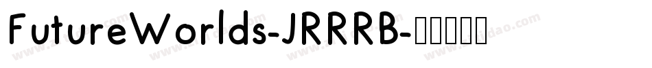 FutureWorlds-JRRRB字体转换