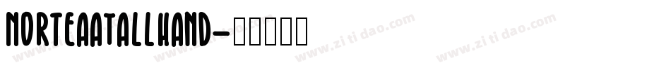 NorteaaTallHand字体转换