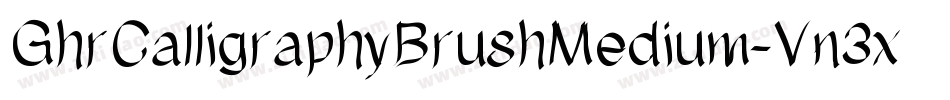 GhrCalligraphyBrushMedium-Vn3x字体转换