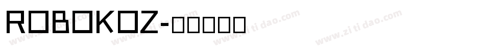 ROBOKOZ字体转换