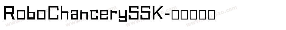 RoboChancerySSK字体转换