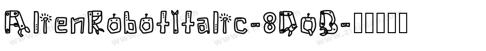 AlienRobotItalic-8DqB字体转换