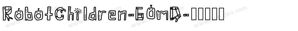 RobotChildren-6OmD字体转换
