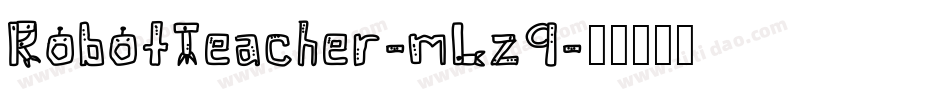RobotTeacher-mLz9字体转换