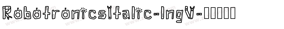 RobotronicsItalic-lngV字体转换