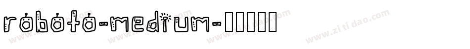roboto-medium字体转换
