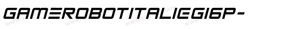 GameRobotItalic-g16p字体转换