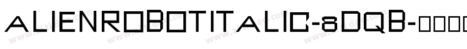 AlienRobotItalic-8DqB字体转换