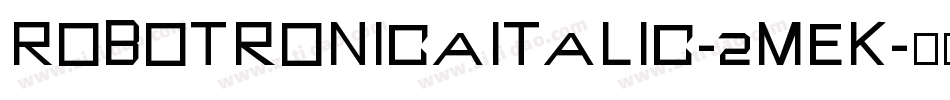 RobotronicaItalic-2mEK字体转换