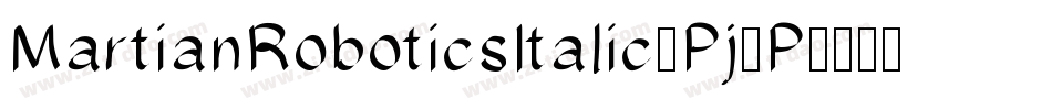 MartianRoboticsItalic-Pj5P字体转换