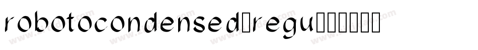 robotocondensed-regu字体转换