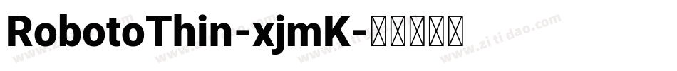 RobotoThin-xjmK字体转换