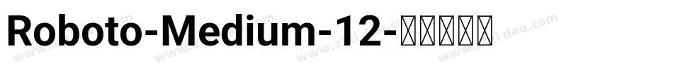Roboto-Medium-12字体转换
