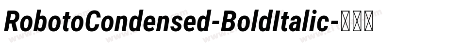 RobotoCondensed-BoldItalic字体转换