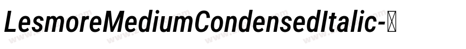 LesmoreMediumCondensedItalic字体转换