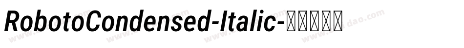 RobotoCondensed-Italic字体转换