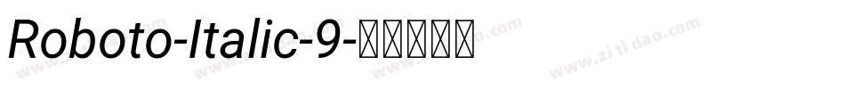 Roboto-Italic-9字体转换