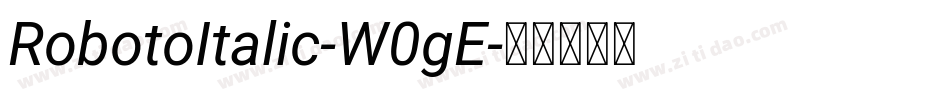 RobotoItalic-W0gE字体转换