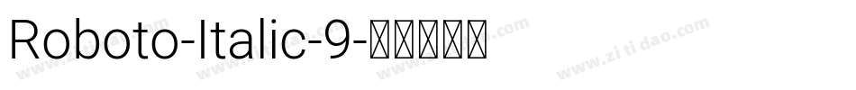 Roboto-Italic-9字体转换