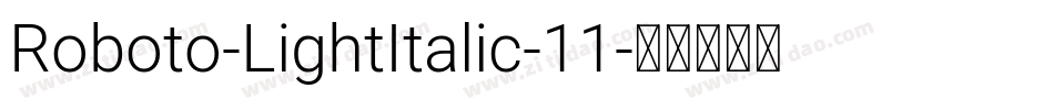 Roboto-LightItalic-11字体转换