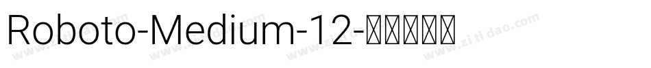 Roboto-Medium-12字体转换
