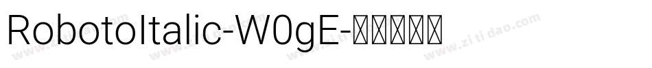 RobotoItalic-W0gE字体转换