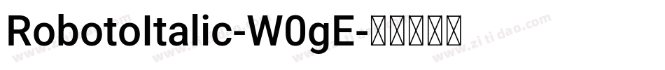 RobotoItalic-W0gE字体转换