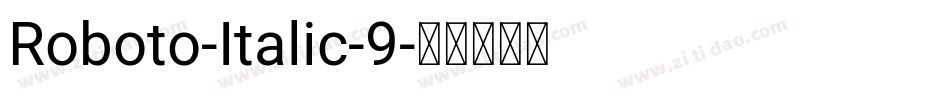 Roboto-Italic-9字体转换