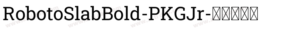RobotoSlabBold-PKGJr字体转换