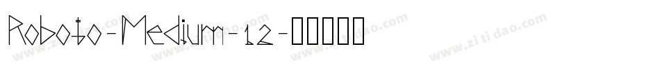 Roboto-Medium-12字体转换
