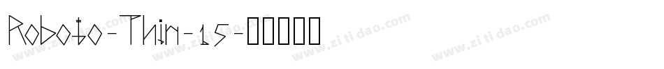 Roboto-Thin-15字体转换