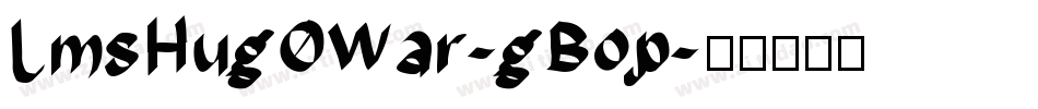 LmsHugOWar-gBop字体转换