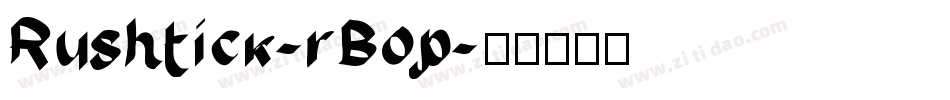 Rushtick-rBop字体转换