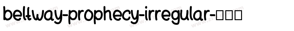 beltway-prophecy-irregular字体转换