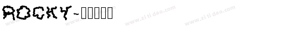 ROCKY字体转换