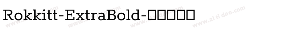 Rokkitt-ExtraBold字体转换