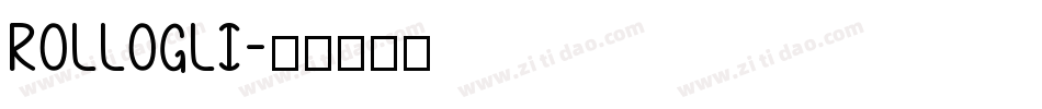 ROLLOGLI字体转换