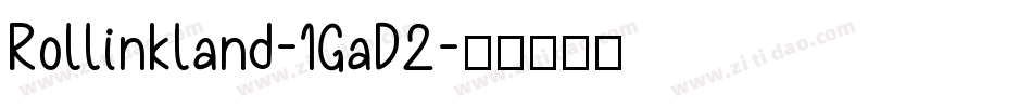 Rollinkland-1GaD2字体转换
