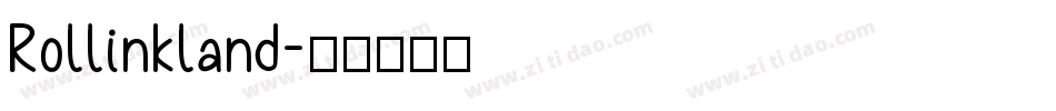 Rollinkland字体转换