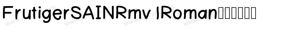 FrutigerSAINRmv1Roman字体转换