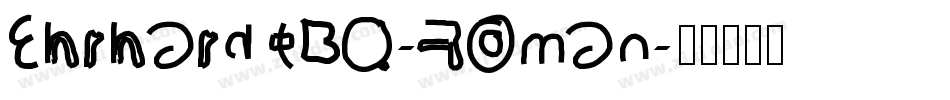 EhrhardtBQ-Roman字体转换