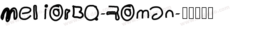 MeliorBQ-Roman字体转换