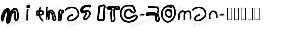 MithrasITC-Roman字体转换