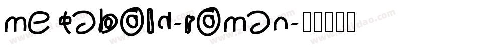 metabold-roman字体转换
