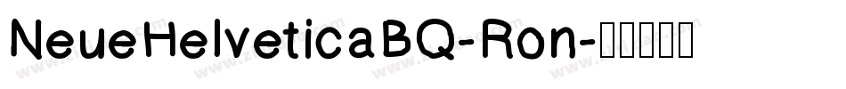 NeueHelveticaBQ-Ron字体转换