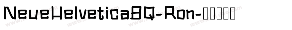 NeueHelveticaBQ-Ron字体转换