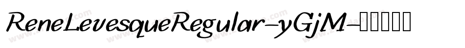 ReneLevesqueRegular-yGjM字体转换