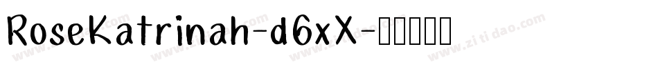 RoseKatrinah-d6xX字体转换